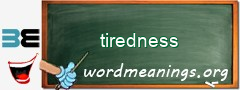 WordMeaning blackboard for tiredness